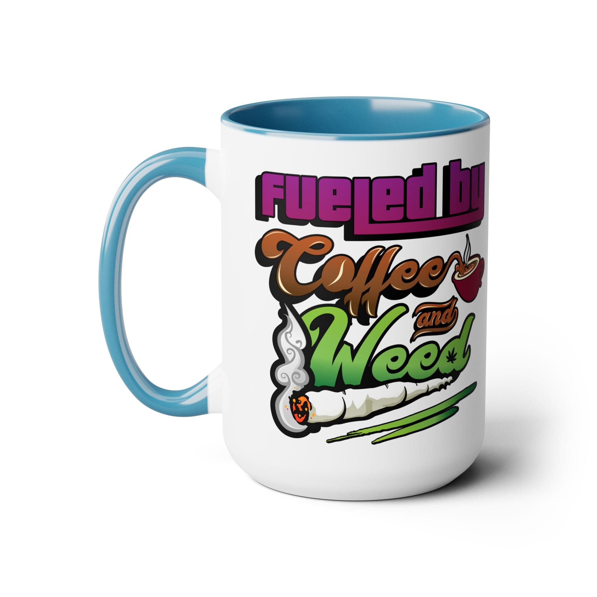 Fueled by Coffee and Weed 15oz Coffee Mug - Blackthorn 31