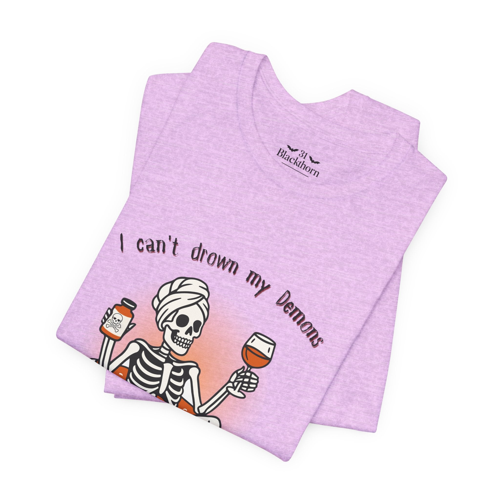 Can't Drown My Demons Tee — Dark Humorous Graphic T-Shirt