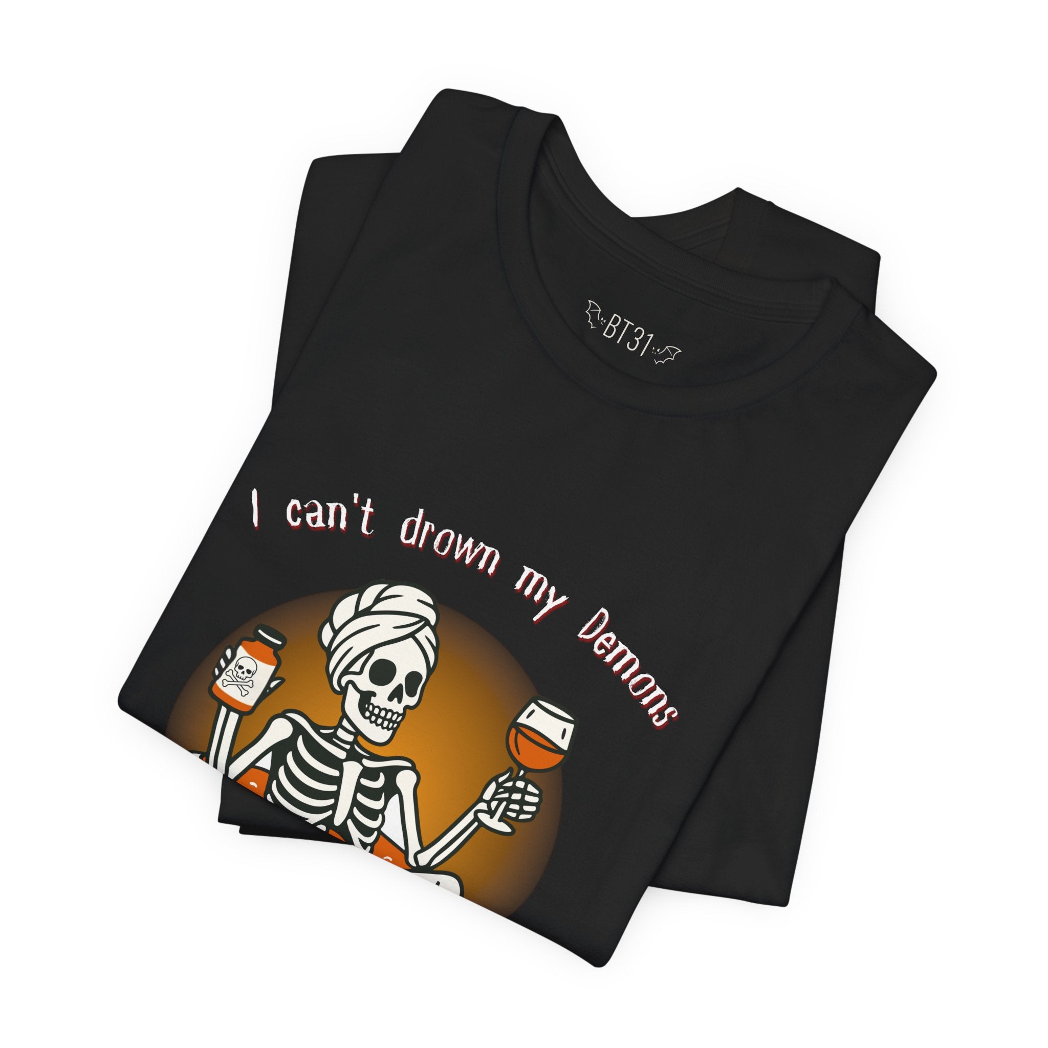 Can't Drown My Demons Tee — Dark Humorous Graphic T-Shirt