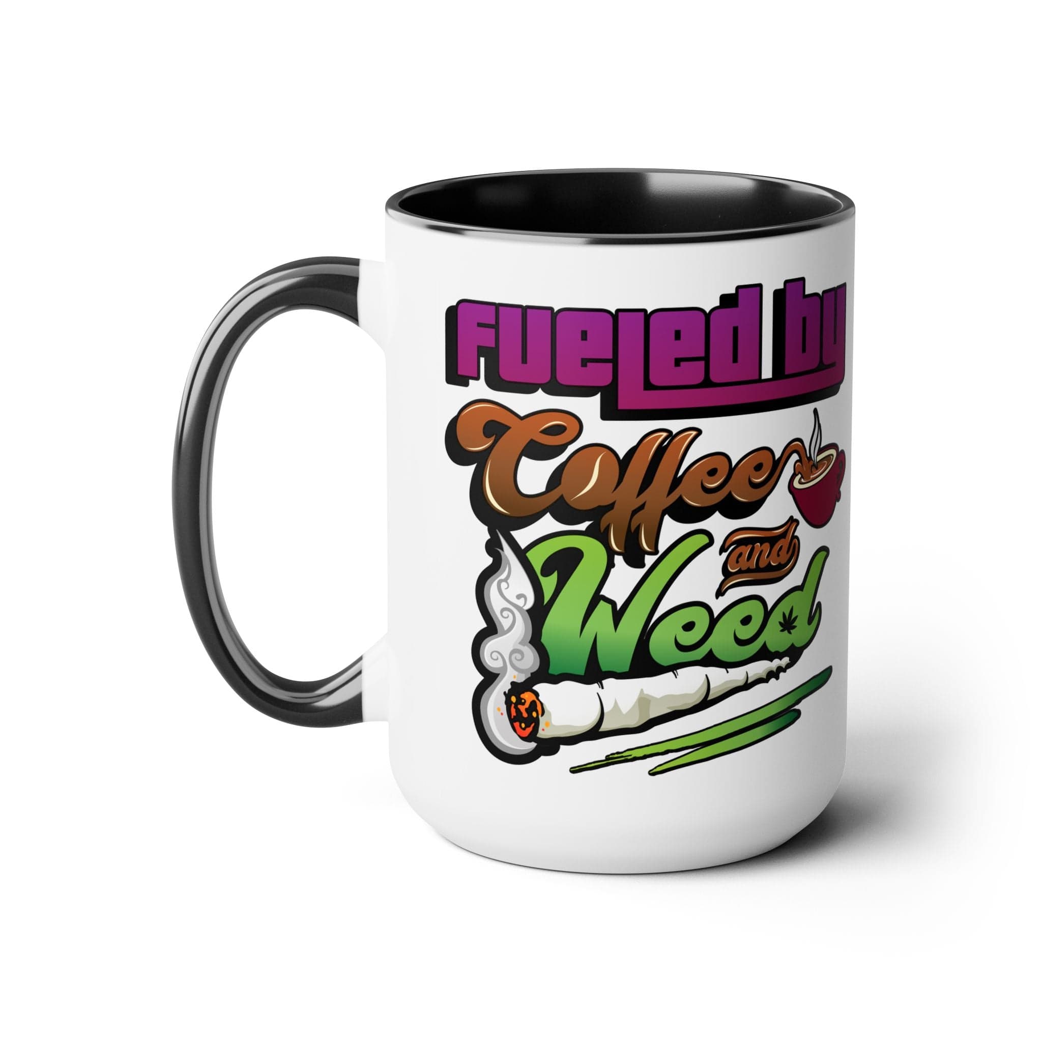 Fueled by Coffee and Weed 15oz Coffee Mug - Blackthorn 31