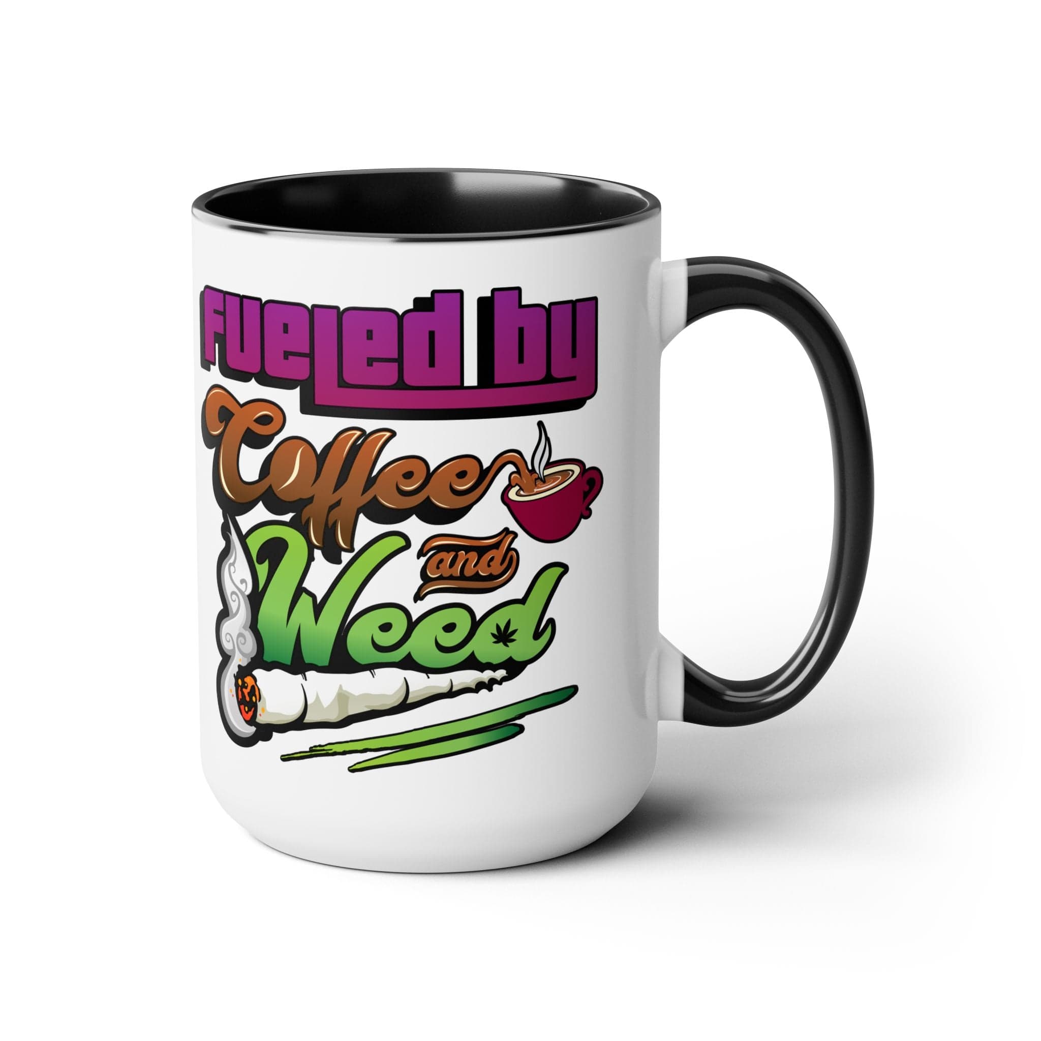 Fueled by Coffee and Weed 15oz Coffee Mug - Blackthorn 31