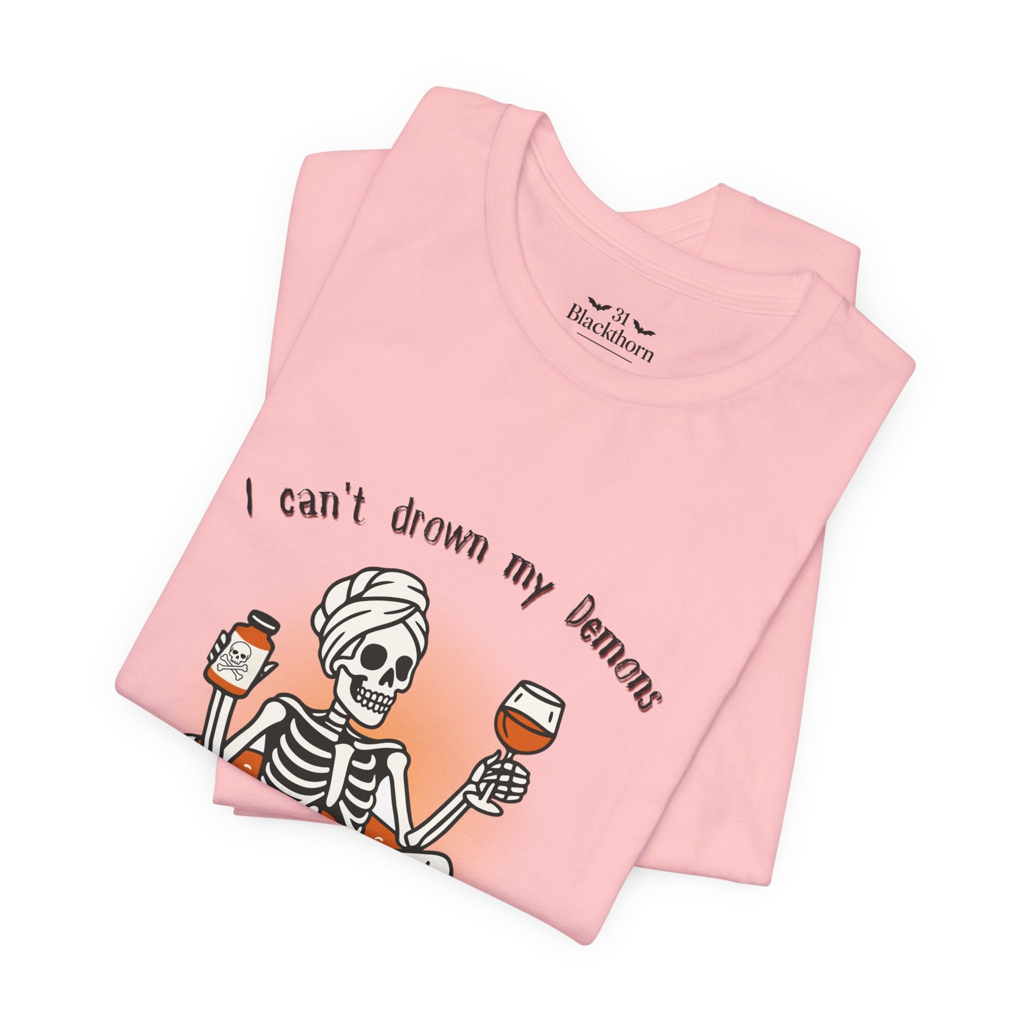 Can't Drown My Demons Tee — Dark Humorous Graphic T-Shirt