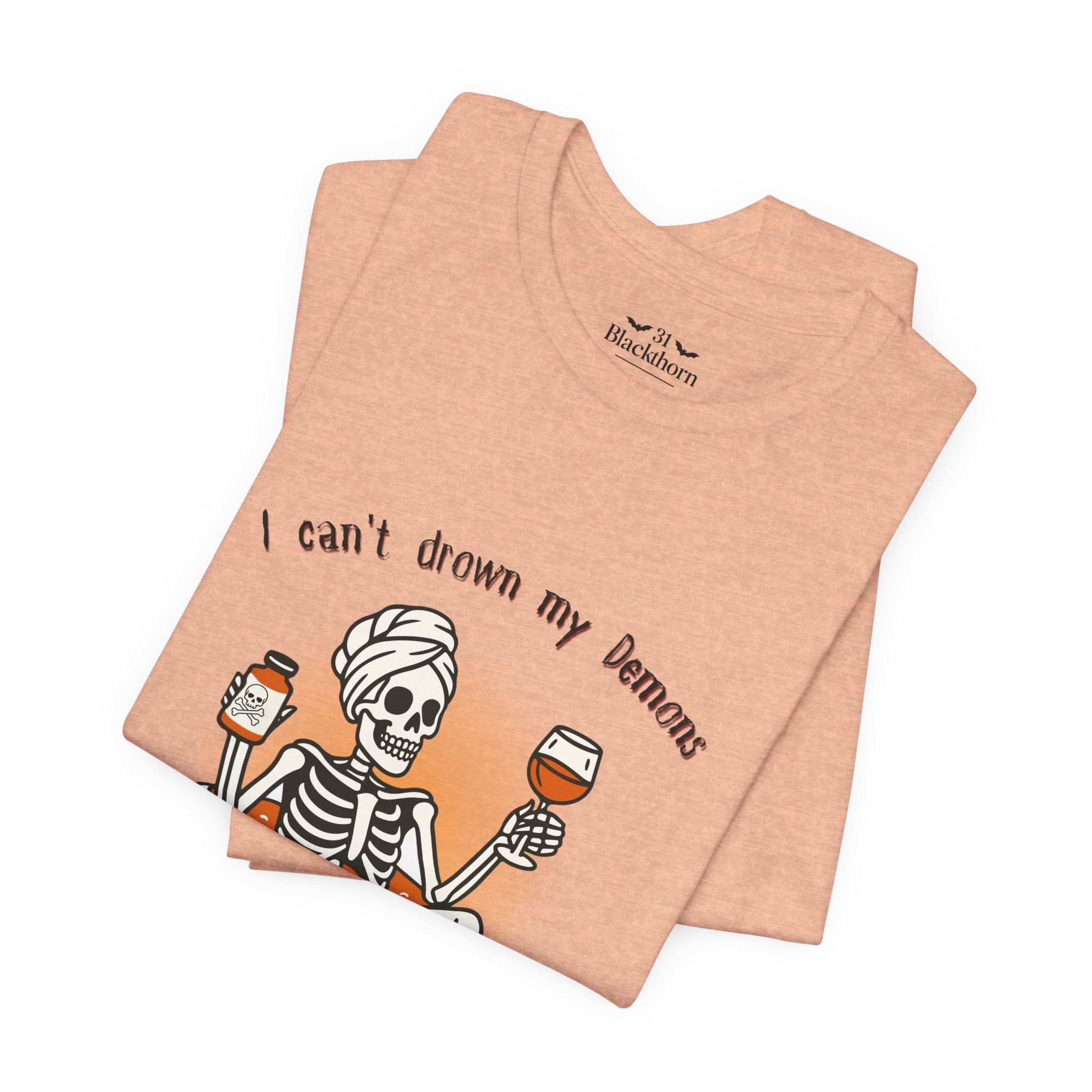 Can't Drown My Demons Tee — Dark Humorous Graphic T-Shirt