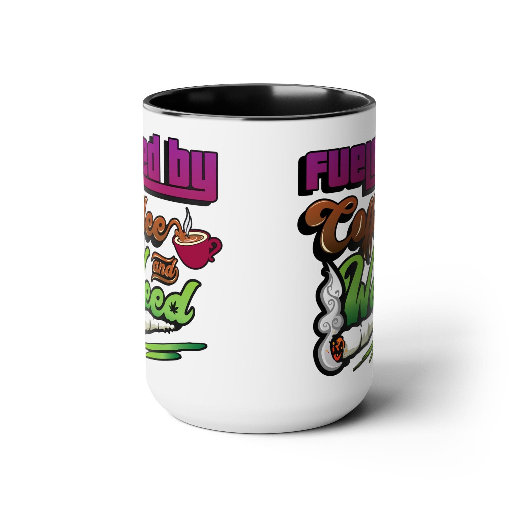 Fueled by Coffee and Weed 15oz Coffee Mug - Blackthorn 31