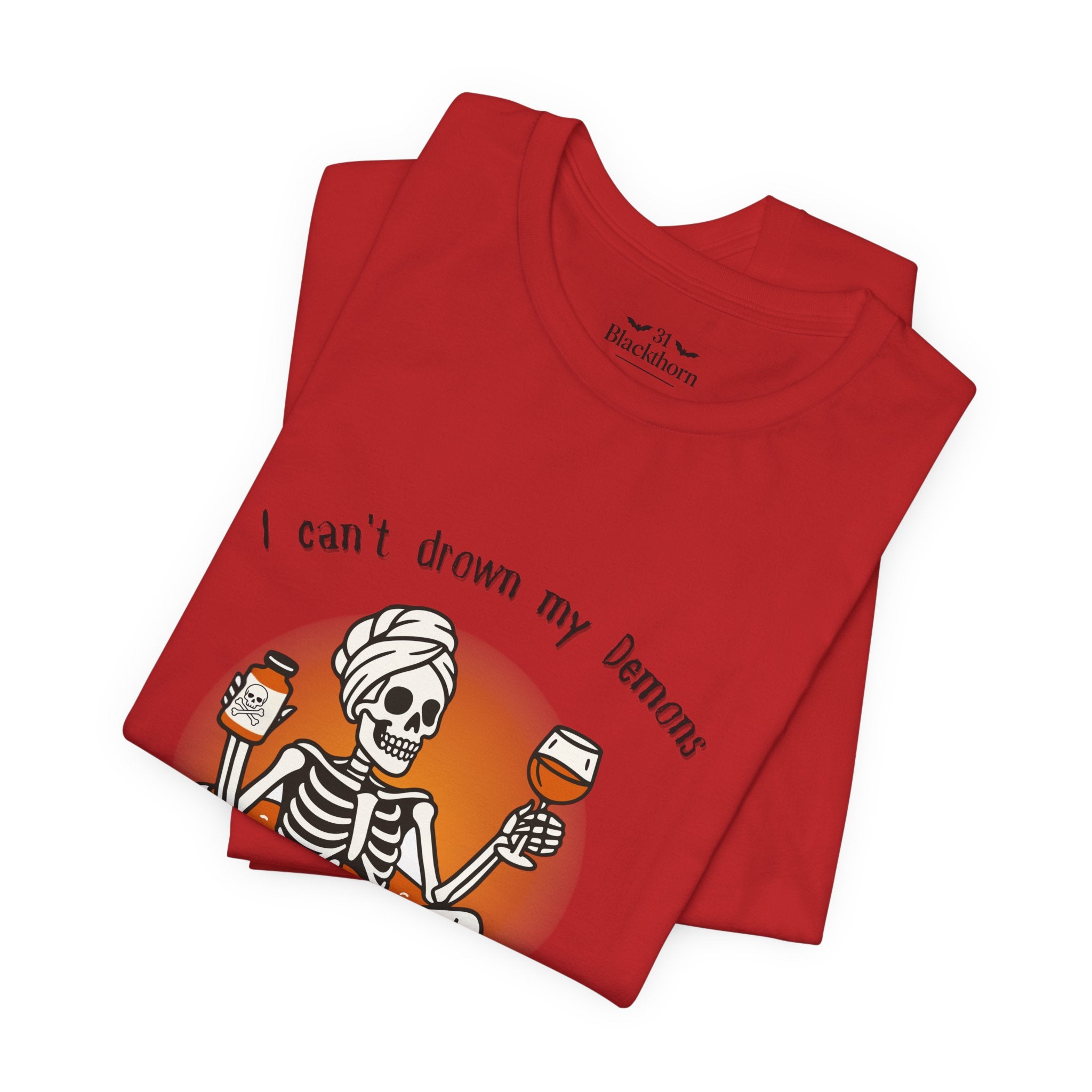 Can't Drown My Demons Tee — Dark Humorous Graphic T-Shirt