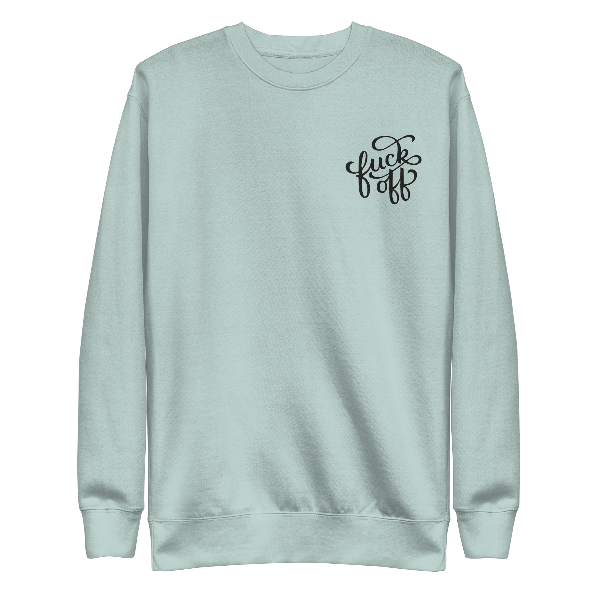 Fuck Off Embroidered Unisex Sweatshirt