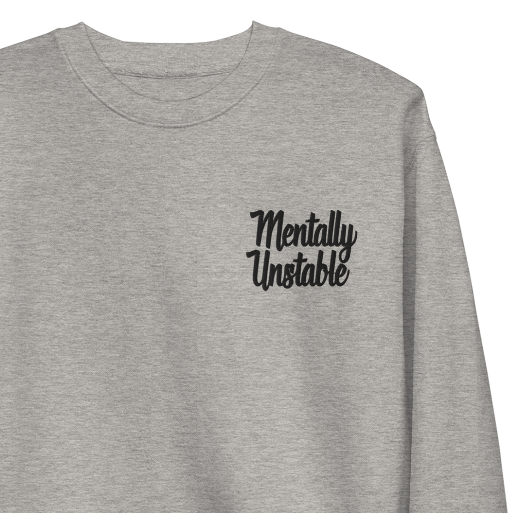 Mentally Unstable Embroidered Sweatshirt - Blackthorn 31