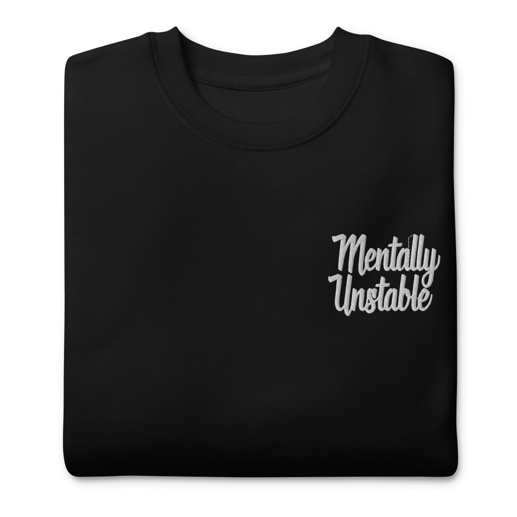 Mentally Unstable Embroidered Sweatshirt - Blackthorn 31