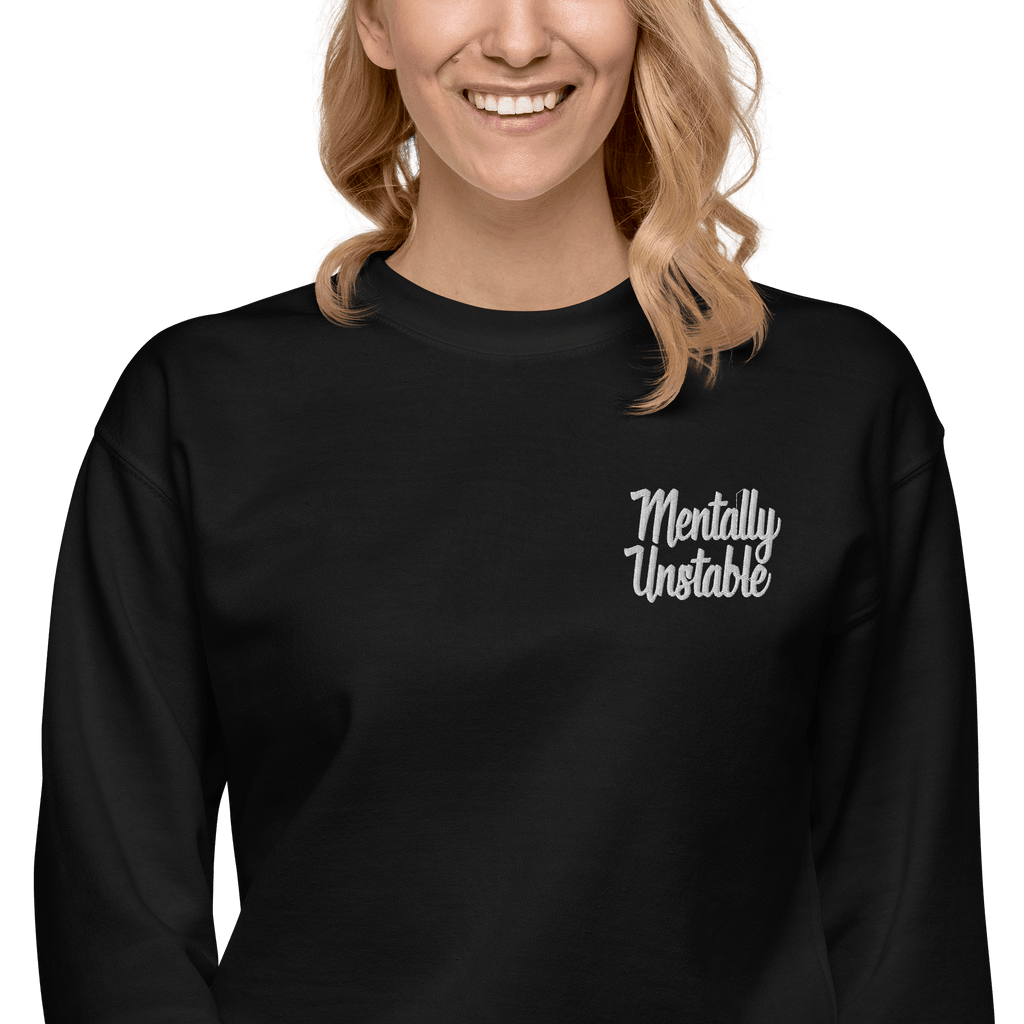 Mentally Unstable Embroidered Sweatshirt - Blackthorn 31