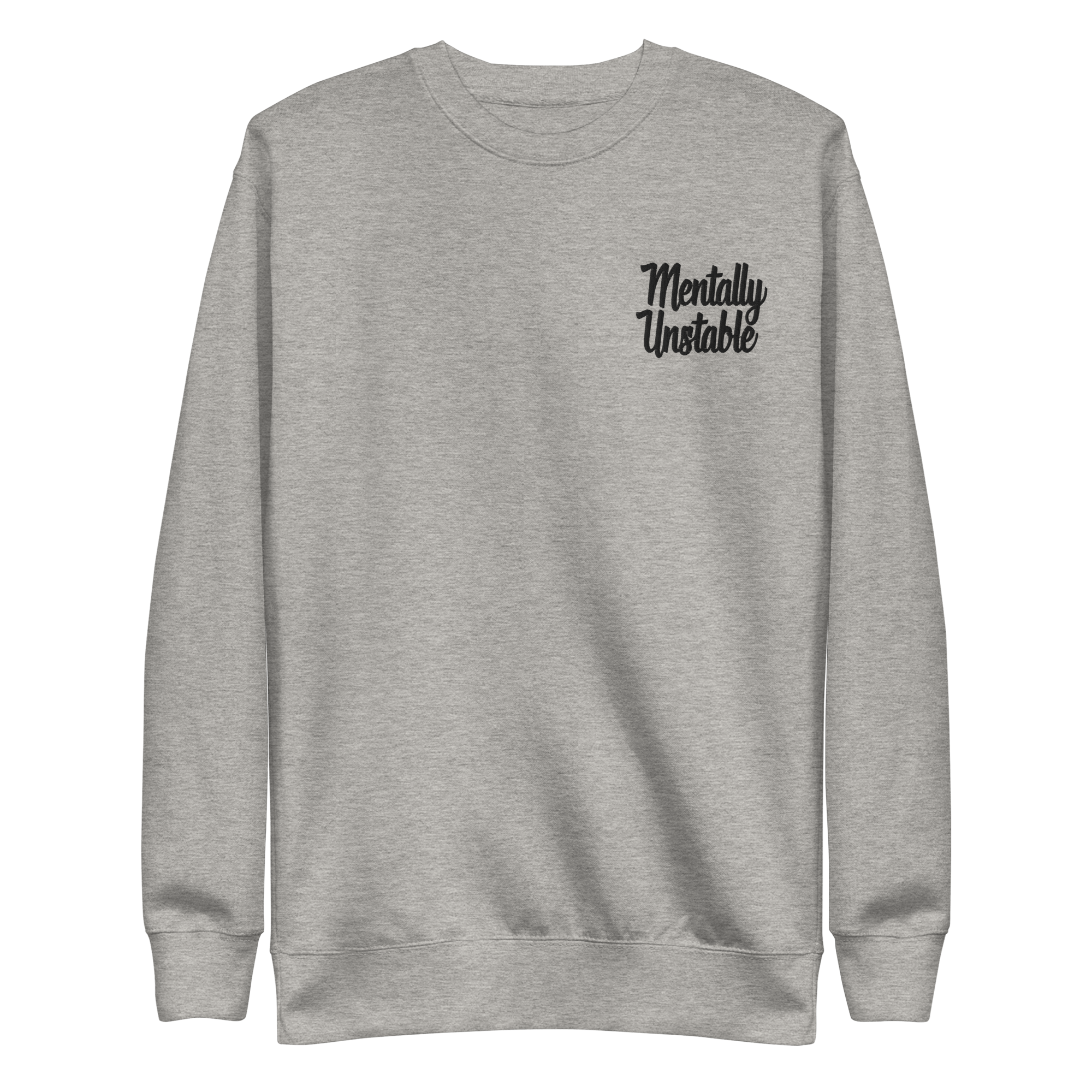 Mentally Unstable Embroidered Sweatshirt