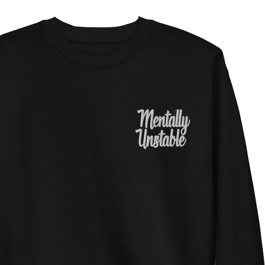 Mentally Unstable Embroidered Sweatshirt - Blackthorn 31