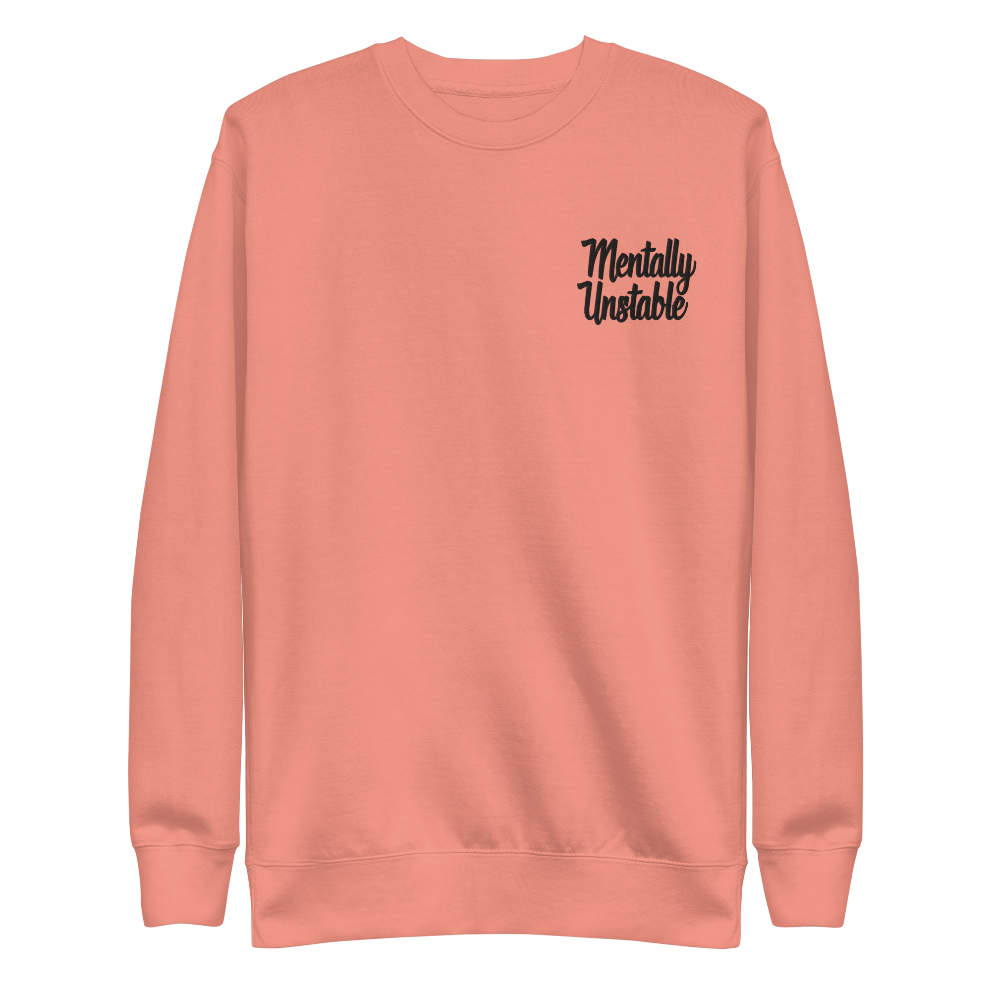 Mentally Unstable Embroidered Sweatshirt