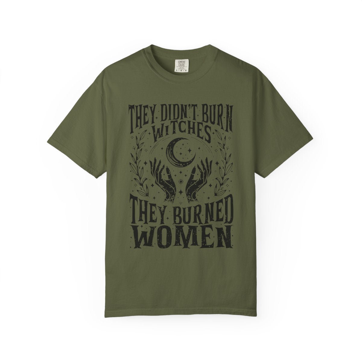 They Didn't Burn Witches Unisex Comfy Tee