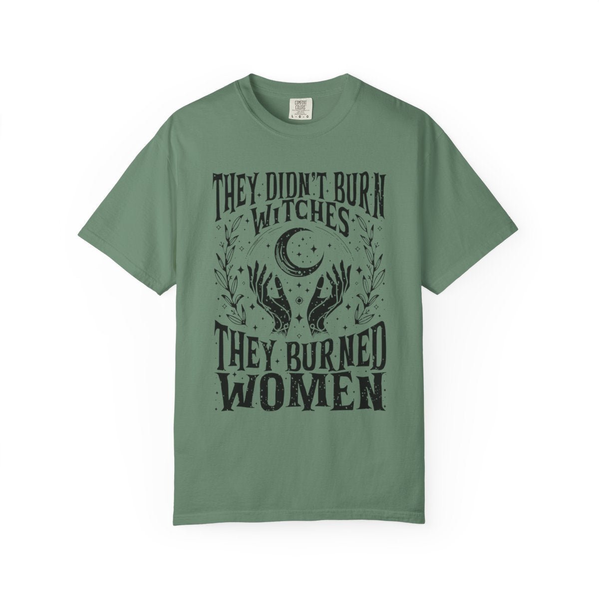 They Didn't Burn Witches Unisex Comfy Tee