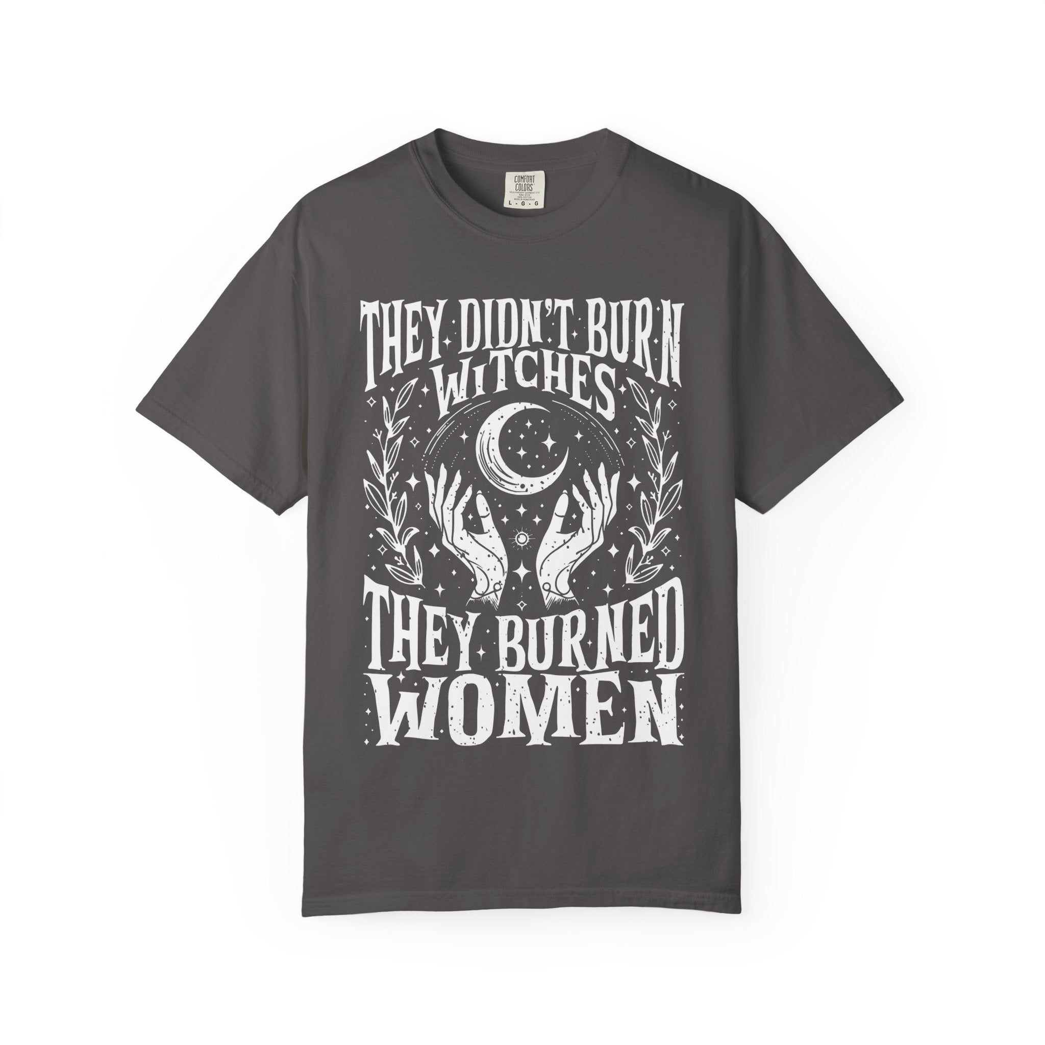 They Didn't Burn Witches Unisex Comfy Tee