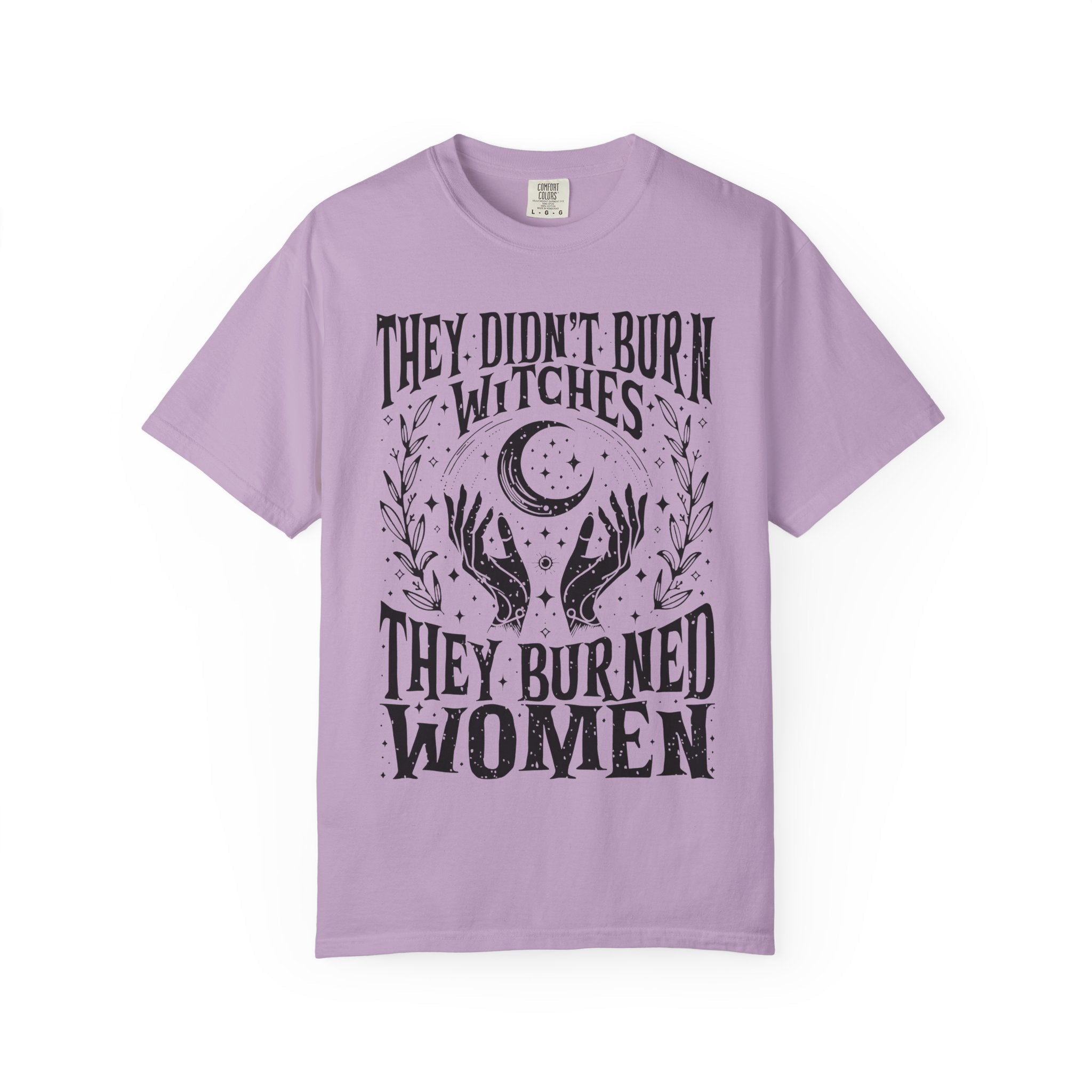 They Didn't Burn Witches Unisex Comfy Tee