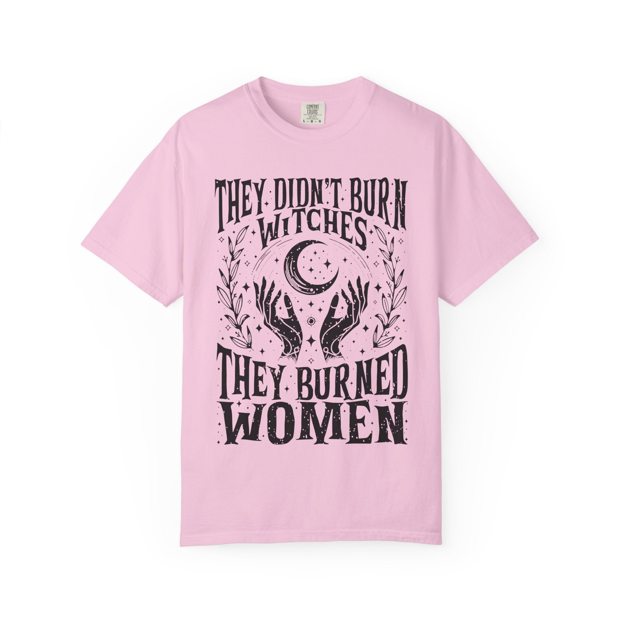 They Didn't Burn Witches Unisex Comfy Tee