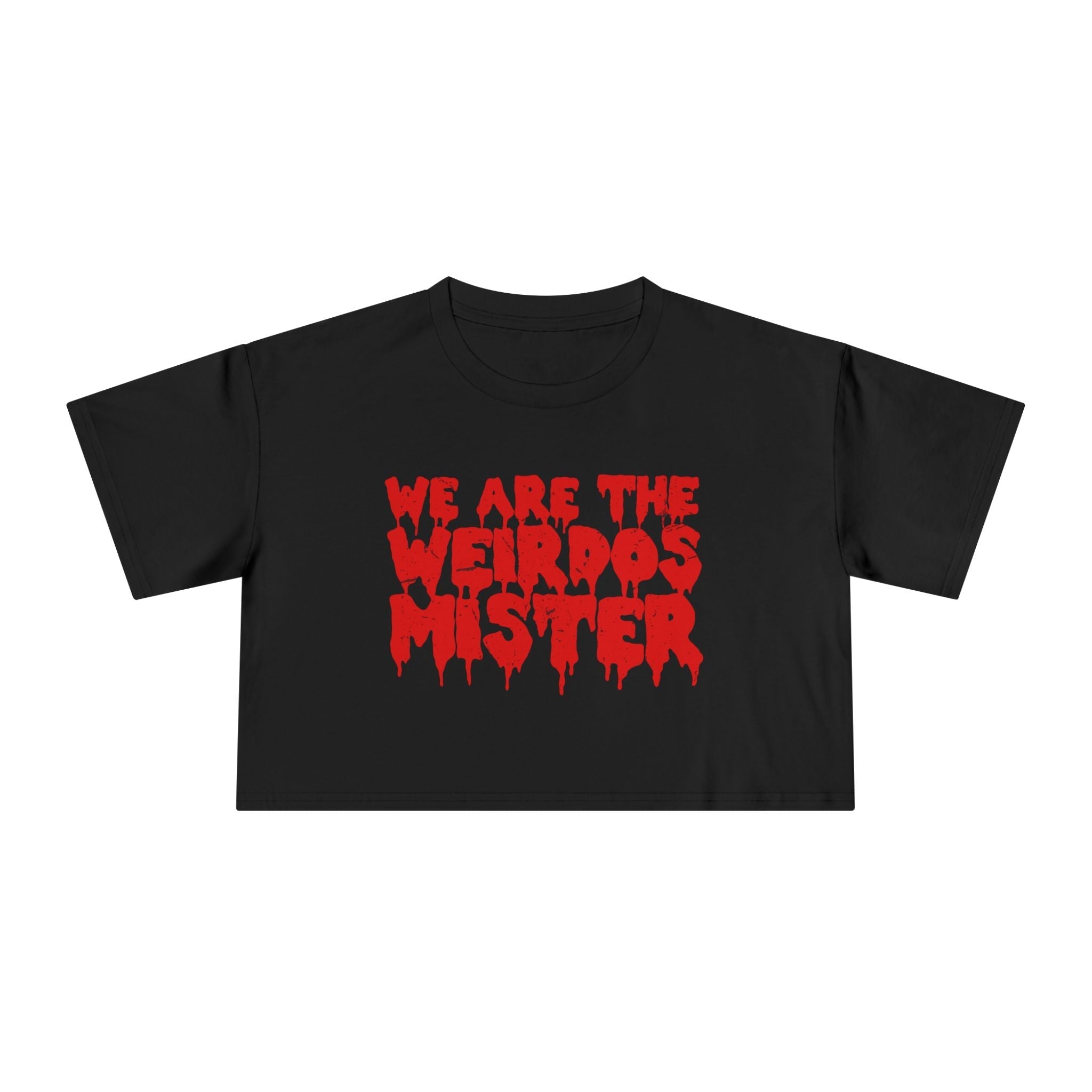 Black "We Are The Weirdos Mister" crop top T-shirt by Goth Cloth Co. with bold printed graphic on front.