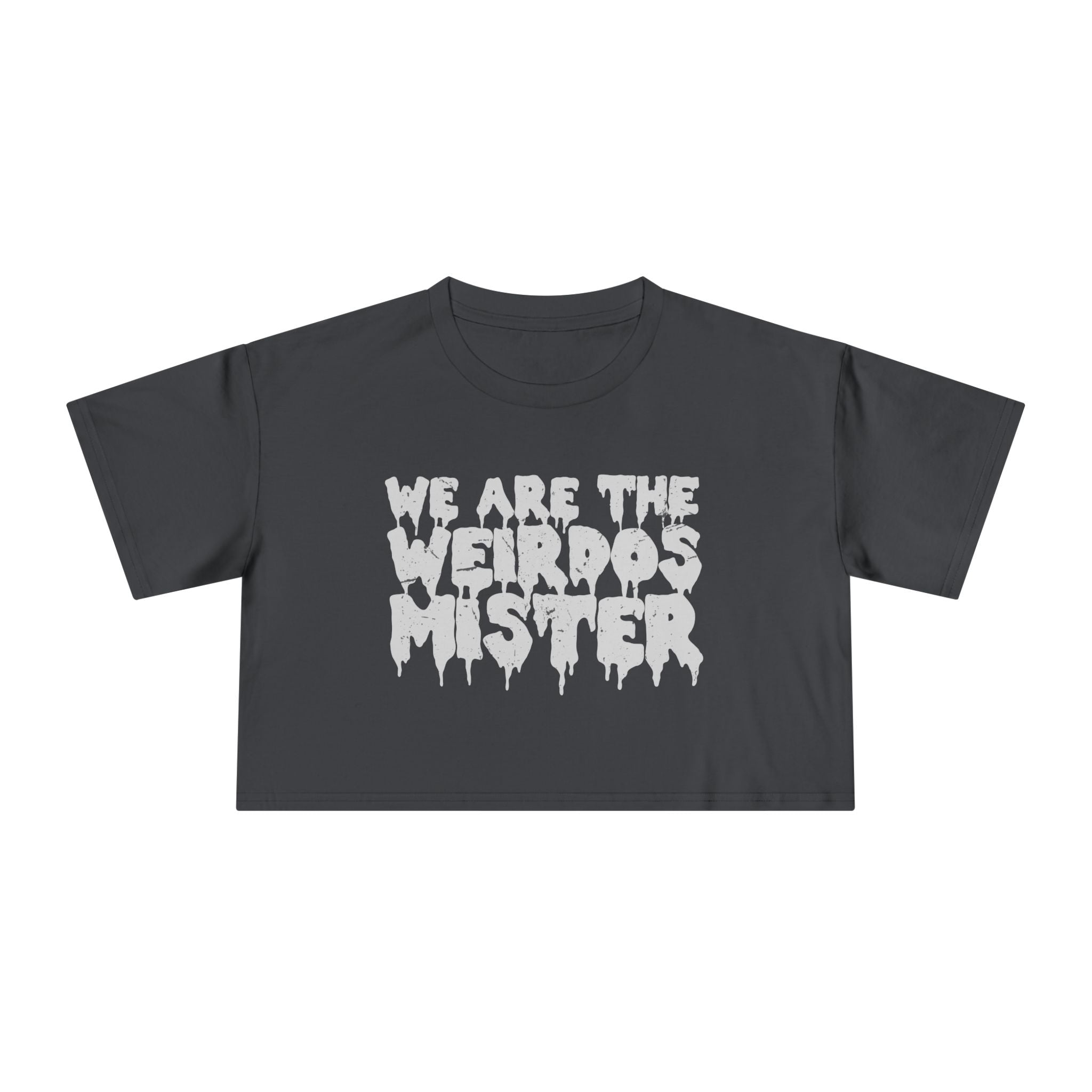 Goth Cloth Co. We Are The Weirdos Mister crop top T-shirt with graphic print, casual fashion for alternative style enthusiasts.